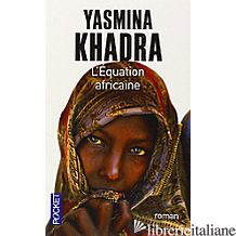 L'EQUATION AFRICAINE - KHADRA YASMINA