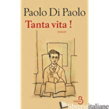TANTA VITA ! - DI PAOLO, PAOLO (1983-....)