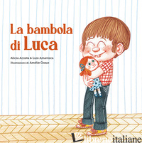 BAMBOLA DI LUCA (LA) - ACOSTA ALICIA; AMAVISCA LUIS