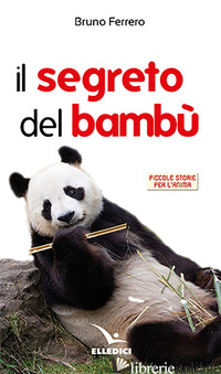 SEGRETO DEL BAMBU' (IL) - FERRERO BRUNO