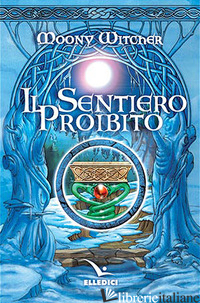 SENTIERO PROIBITO (IL) - MOONY WITCHER