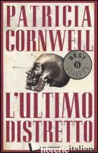 ULTIMO DISTRETTO (L') - CORNWELL PATRICIA D.
