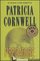 PREDATORE - CORNWELL PATRICIA D.