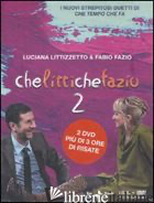 CHE LITTI CHE FAZIO 2. DVD. CON LIBRO - LITTIZZETTO LUCIANA; FAZIO FABIO