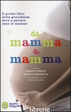 DA MAMMA A MAMMA - POZZOLI S. (CUR.); BISCEGLIA A. (CUR.)