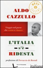 ITALIA S'E' RIDESTA. VIAGGIO NEL PAESE CHE RESISTE E RINASCE (L') - CAZZULLO ALDO