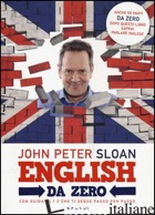 ENGLISH DA ZERO - SLOAN JOHN PETER; PEDRONI S. (CUR.)