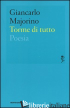 TORME DI TUTTO - MAJORINO GIANCARLO