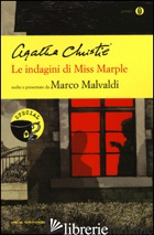 INDAGINI DI MISS MARPLE (LE) - CHRISTIE AGATHA; MALVALDI M. (CUR.)
