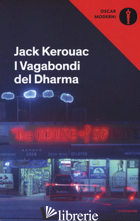 VAGABONDI DEL DHARMA (I) - KEROUAC JACK