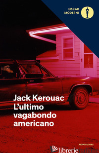 ULTIMO VAGABONDO AMERICANO (L') - KEROUAC JACK