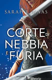CORTE DI NEBBIA E FURIA (LA) - MAAS SARAH J.