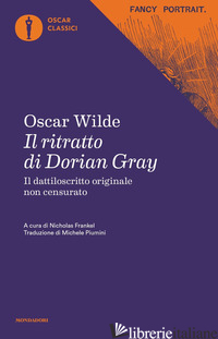 RITRATTO DI DORIAN GRAY (IL) - WILDE OSCAR; FRANKEL N. (CUR.)