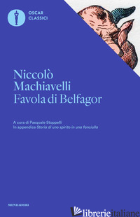 FAVOLA DI BELFAGOR - MACHIAVELLI NICCOLO'; STOPPELLI P. (CUR.)
