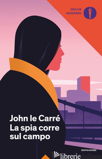 SPIA CORRE SUL CAMPO (LA) - LE CARRE' JOHN
