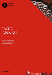 ANNALI. TESTO LATINO A FRONTE - TACITO PUBLIO CORNELIO; PIGHETTI L. (CUR.)