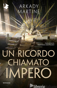 RICORDO CHIAMATO IMPERO (UN) - ARKADY MARTINE