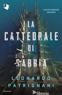 CATTEDRALE DI SABBIA (LA) - PATRIGNANI LEONARDO