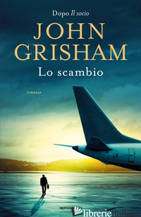 SCAMBIO (LO) - GRISHAM JOHN