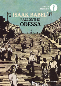 RACCONTI DI ODESSA - BABEL' ISAAK; DELL'ASTA A. (CUR.)