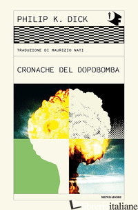 CRONACHE DEL DOPOBOMBA - DICK PHILIP K.