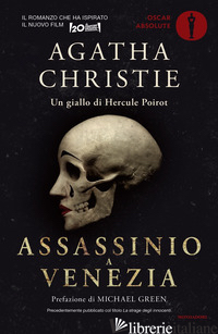 ASSASSINIO A VENEZIA - CHRISTIE AGATHA; LIBERO C. (CUR.)