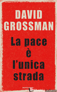 PACE E' L'UNICA STRADA (LA) - GROSSMAN DAVID