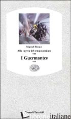 GUERMANTES (I). VOL. 3 - PROUST MARCEL; BONGIOVANNI BERTINI M. (CUR.)
