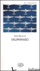 VALPARAISO - DELILLO DON
