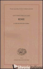 RIME - DELLA CASA GIOVANNI; CARRAI S. (CUR.)