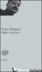 OPERE COMPLETE. VOL. 6: SCRITTI 1934-1937 - BENJAMIN WALTER; TIEDEMANN R. (CUR.); SCHWEPPENHAUSER H. (CUR.); GANNI E. (CUR.)