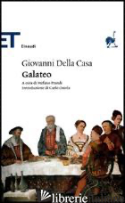 GALATEO - DELLA CASA GIOVANNI; PRANDI S. (CUR.)