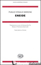 ENEIDE. TESTO LATINO A FRONTE - VIRGILIO MARONE PUBLIO; FO A. (CUR.)