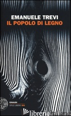 POPOLO DI LEGNO (IL) - TREVI EMANUELE