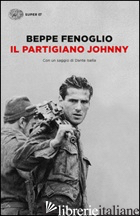 PARTIGIANO JOHNNY (IL) - FENOGLIO BEPPE