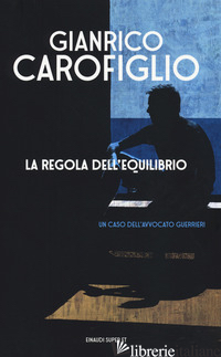 REGOLA DELL'EQUILIBRIO (LA) - CAROFIGLIO GIANRICO