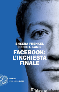 FACEBOOK: L'INCHIESTA FINALE - FRENKEL SHEERA; KANG CECILIA