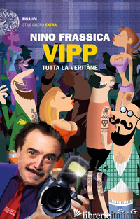 VIPP. TUTTA LA VERITANE - FRASSICA NINO