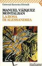 ROSA DI ALESSANDRIA (LA) - VAZQUEZ MONTALBAN MANUEL