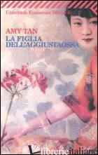 FIGLIA DELL'AGGIUSTAOSSA (LA) - TAN AMY
