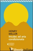 INCUBO AD ARIA CONDIZIONATA (L') - MILLER HENRY