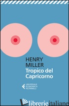 TROPICO DEL CAPRICORNO - MILLER HENRY