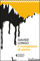 MANGIATORE DI PIETRE (IL) - LONGO DAVIDE