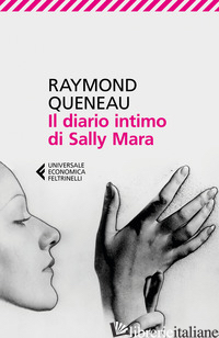 DIARIO INTIMO DI SALLY MARA (IL) - QUENEAU RAYMOND