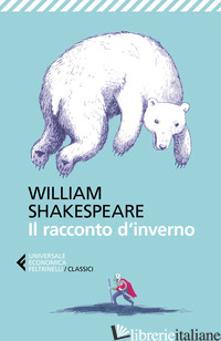 RACCONTO D'INVERNO (IL) - SHAKESPEARE WILLIAM; LOMBARDO A. (CUR.)