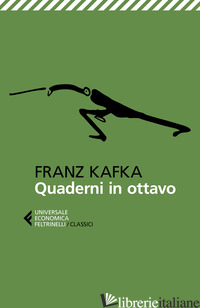 QUADERNI IN OTTAVO - KAFKA FRANZ; CHIUSANO I. A. (CUR.)