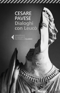DIALOGHI CON LEUCO' - PAVESE CESARE; RITROVATO S. (CUR.)