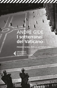 SOTTERRANEI DEL VATICANO (I) - GIDE ANDRE'