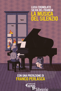 MUSICA DEL SILENZIO (LA) - COGNOLATO LUCA; DEL FRANCIA SILVIA