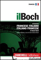 BOCH. DIZIONARIO FRANCESE-ITALIANO, ITALIANO-FRANCESE (IL) - BOCH RAOUL; SALVIONI BOCH C. (CUR.)